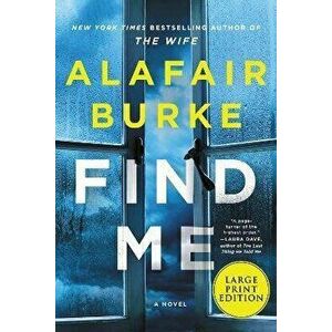 Find Me, Paperback - Alafair Burke imagine