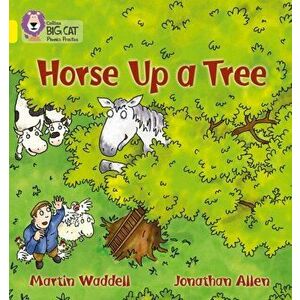 Horse up a Tree. Band 03/Yellow, Paperback - Martin Waddell imagine