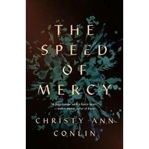 Speed of Mercy, Paperback - Christy-Ann Conlin imagine