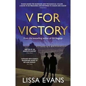 V for Victory. A warm and witty novel by the Sunday Times bestseller, Paperback - Lissa Evans imagine