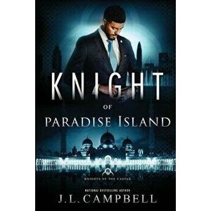 Knight of Paradise Island, Paperback - J. L. Campbell imagine