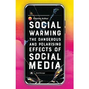 Social Warming, Paperback - Charles Arthur imagine