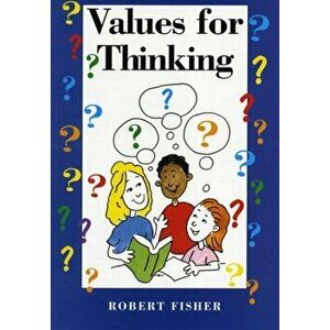 Values for Thinking, Paperback - Robert Fisher imagine