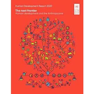 Human development report 2020. the next frontier, human development and the anthropocene, Paperback - United Nations Development Programme imagine