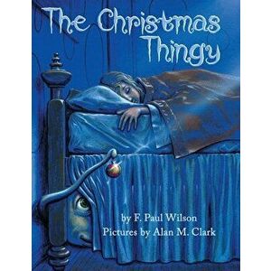 The Christmas Thingy, Paperback - F. Paul Wilson imagine