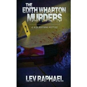The Edith Wharton Murders, Paperback - Lev Raphael imagine