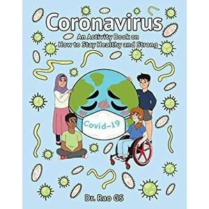 Coronavirus: An Activity Book on How to Stay Healthy and Strong, Paperback - Subbarao Gorantla imagine
