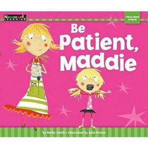 Be Patient, Maddie Shared Reading Book, Paperback - Molly Smith imagine