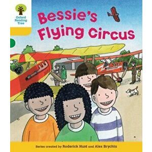 Oxford Reading Tree: Level 5: Decode and Develop Bessie's Flying Circus, Paperback - Alex Brychta imagine