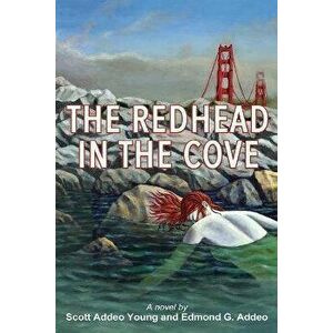 The Redhead in the Cove, Paperback - Edmond G. Addeo imagine