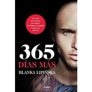 365 Días Más / 365 More Days, Paperback - Blanka Lipinska imagine