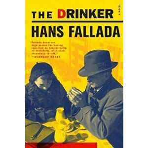 The Drinker, Paperback - Hans Fallada imagine