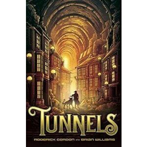Tunnels (2020 reissue), Paperback - Brian Williams imagine