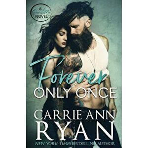 Forever Only Once, Paperback - Carrie Ann Ryan imagine