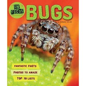 In Focus: Bugs, Paperback - *** imagine
