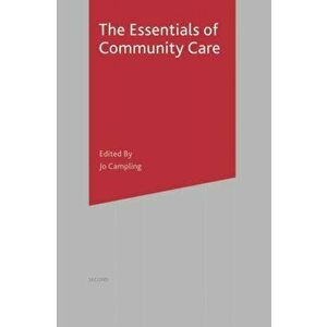 Essentials of Community Care. 2nd ed. 2006, Paperback - Peter Sharkey imagine