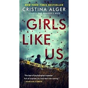 Girls Like Us, Paperback - Cristina Alger imagine