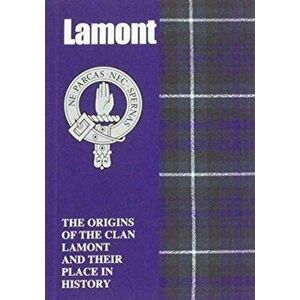 Lamont. The Origins of the Clan Lamont and Their Place in History, Paperback - Murray Ogilvie imagine