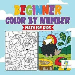 Beginner Color by Number Math for Kids, Paperback - Educando Kids imagine