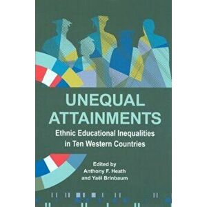 Unequal Attainments. Ethnic educational inequalities in ten Western countries, Hardback - *** imagine