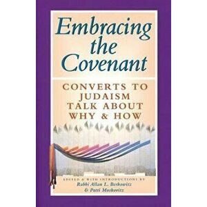 Embracing the Covenant, Paperback - Allan L. Berkowitz imagine