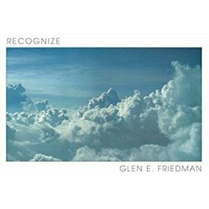 Recognize, Hardcover - Glen E. Friedman imagine