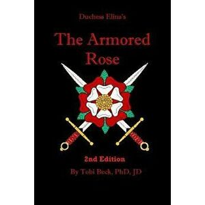 The Armored Rose, Paperback - Tobi Beck imagine