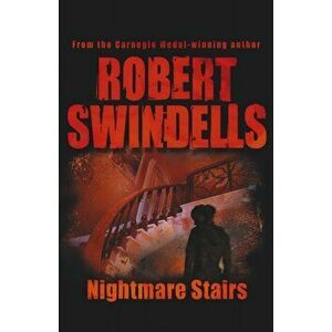 Nightmare Stairs, Paperback - Robert Swindells imagine