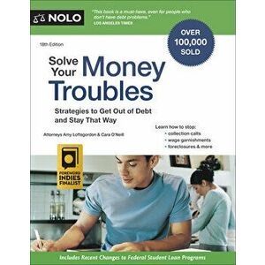 Solve Your Money Troubles: Strategies to Get Out of Debt and Stay That Way, Paperback - Amy Loftsgordon imagine