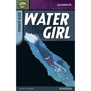 Rapid Stage 7 Set A: Power Kids: Water Girl, Paperback - Lou Kuenzler imagine