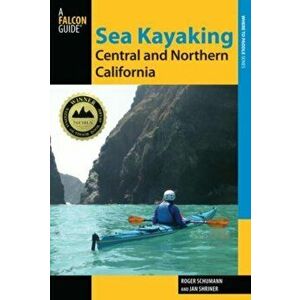 Sea Kayaking Central & North Cpb, Paperback - Roger Schumann imagine