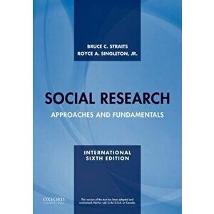 Social Research. Approaches and Fundamentals, Paperback - Jr., Royce A. Singleton imagine