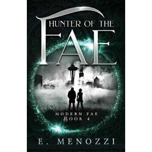 Hunter of the Fae, Paperback - E. Menozzi imagine
