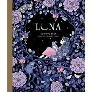 Luna Coloring Book, Hardcover - Maria Trolle imagine
