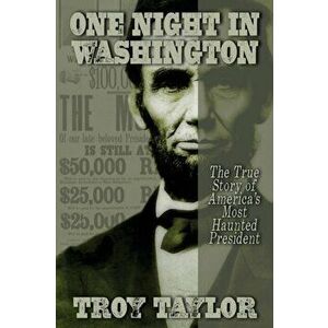 One Night in Washington, Paperback - Troy Taylor imagine