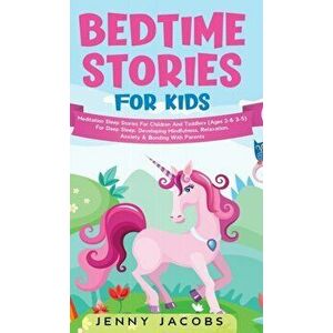 Bedtime Stories For Kids: Meditation Sleep Stories For Children And Toddlers (Ages 2-6 3-5) For Deep Sleep, Developing Mindfulness, Relaxation, - Jenn imagine