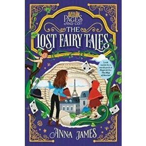 Pages & Co.: The Lost Fairy Tales, Paperback - Anna James imagine