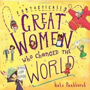 Fantastically Great Women Who Changed The World, Hardback - Kate Pankhurst imagine