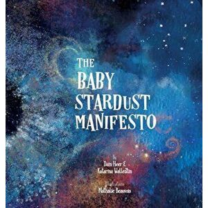 The Baby Stardust Manifesto, Hardcover - Dain Heer imagine
