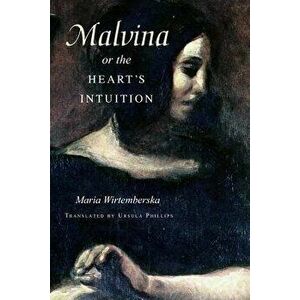 Malvina, or the Heart's Intuition, Paperback - Maria Wirtemberska imagine