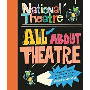 National Theatre: All About Theatre, Paperback - *** imagine