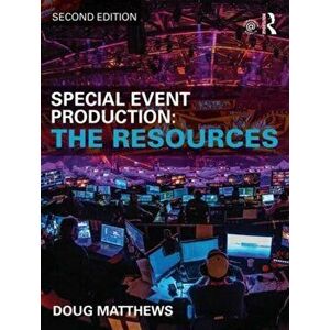 Special Event Production: The Resources, Paperback - Doug Matthews imagine