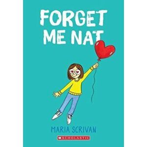 Forget Me Nat (Nat Enough #2), 2, Paperback - Maria Scrivan imagine