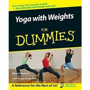 Yoga with Weights for Dummies, Paperback - Sherri Baptiste imagine