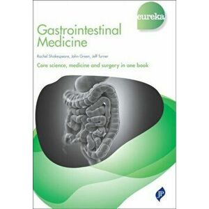 Eureka: Gastrointestinal Medicine, Paperback - Rachel Shakespeare imagine