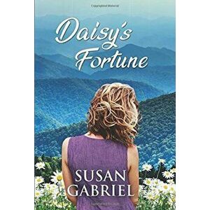Daisy's Fortune: Southern Historical Fiction (Wildflower Trilogy Book 3), Hardcover - Susan Gabriel imagine