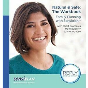 Natural & Safe: The Workbook, Family Planning with Sensiplan, Paperback - *** imagine
