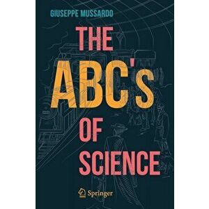 The Abc's of Science, Paperback - Giuseppe Mussardo imagine