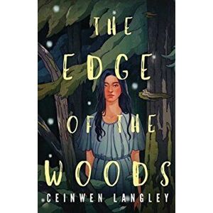 The Edge of the Woods, Paperback - Ceinwen Langley imagine
