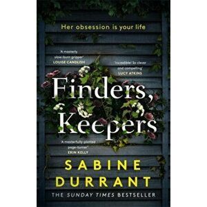 Finders, Keepers. A dark and twisty novel of scheming neighbours, from the author of Lie With Me, Hardback - Sabine Durrant imagine